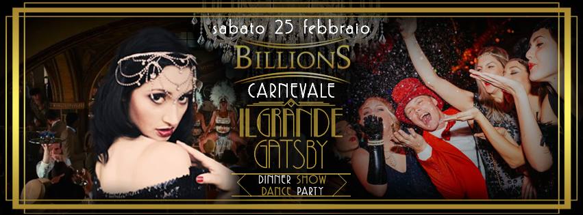 Carnevale Billions - Il Grande Gatsby - sabato 25 febbraio 2017