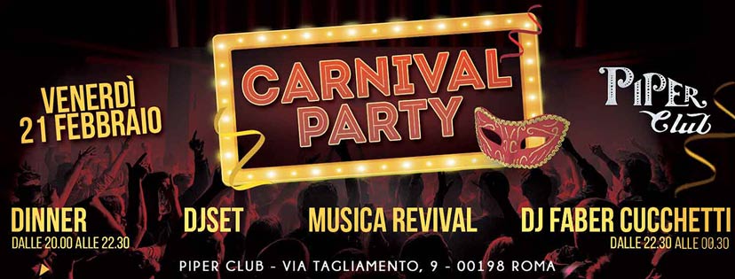 Carnival Party - Piper Club - Venerdi 21 Febbraio 2020